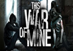 بررسی This War Of Mine: Final Cut